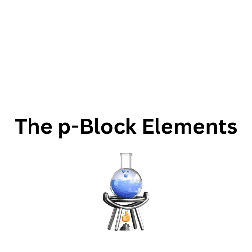 The p-Block Elements